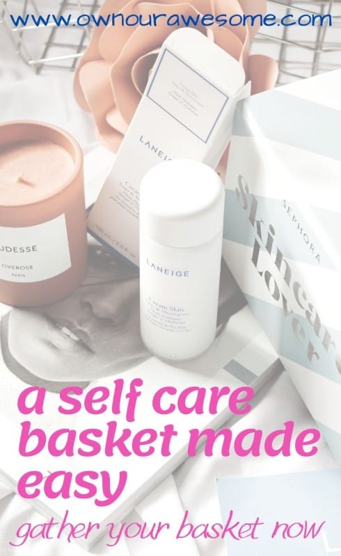 how to make a self-care basket-A Basket for Self-Care