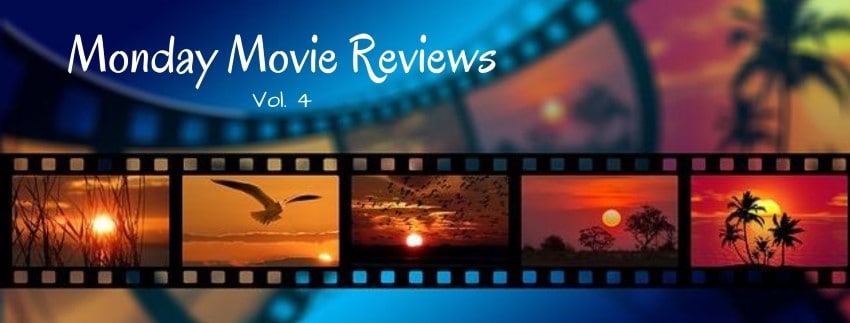 Monday Movie Review, V4