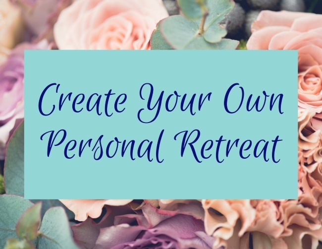 Create Your Own Personal Retreat